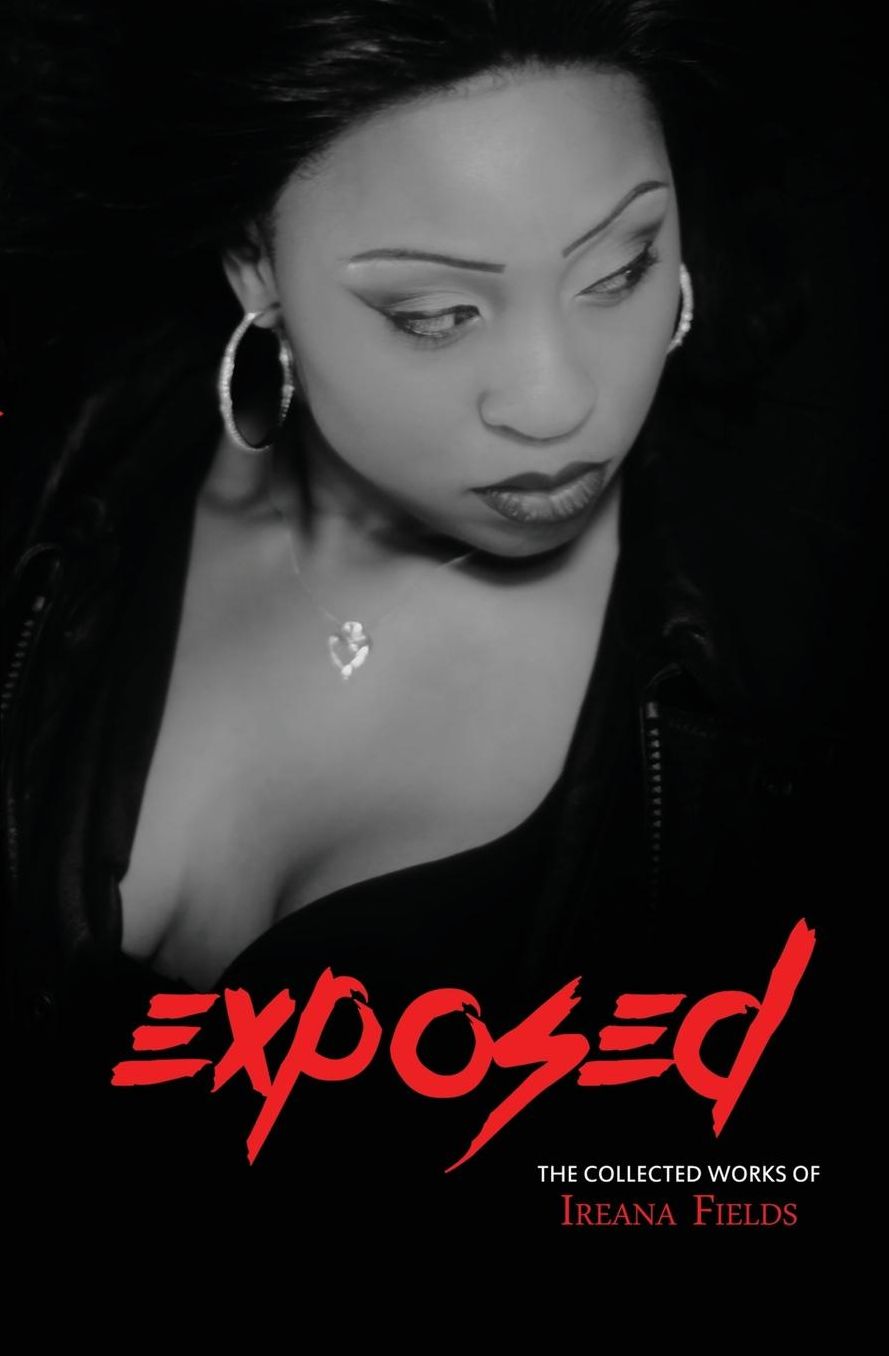 Exposed: The Collected Works of Ireana Fields