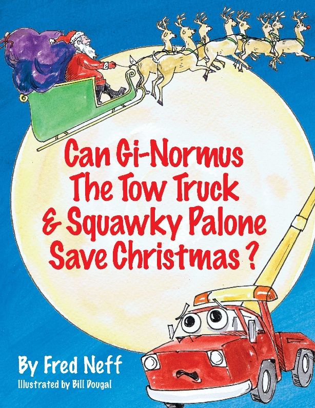 Can Gi-Normus The Tow Truck and Squawky Palone Save Christmas?