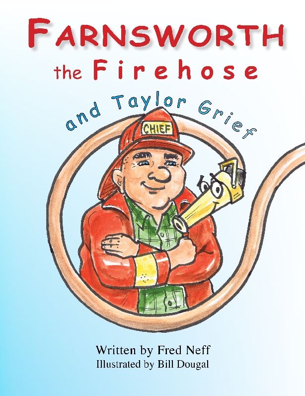 Farnsworth the Firehose and Taylor Grief