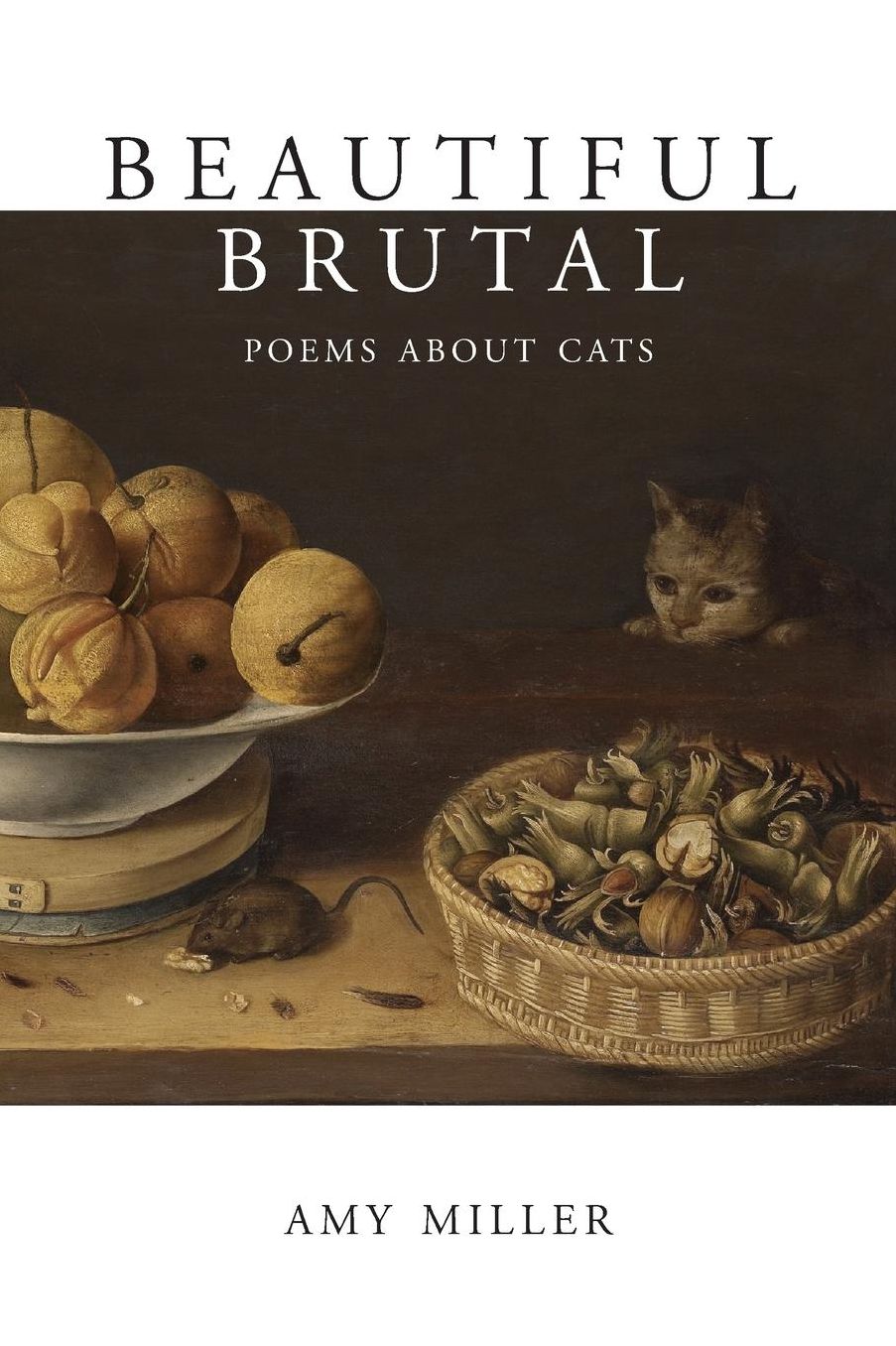 Beautiful Brutal: Poems About Cats