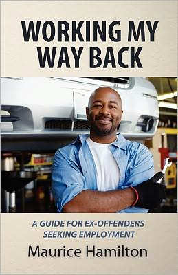Working my way Back: A guide for ex-offenders seeking Employment