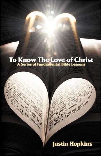 To Know The Love of Christ: A Series of Fundamental Bible Lessons