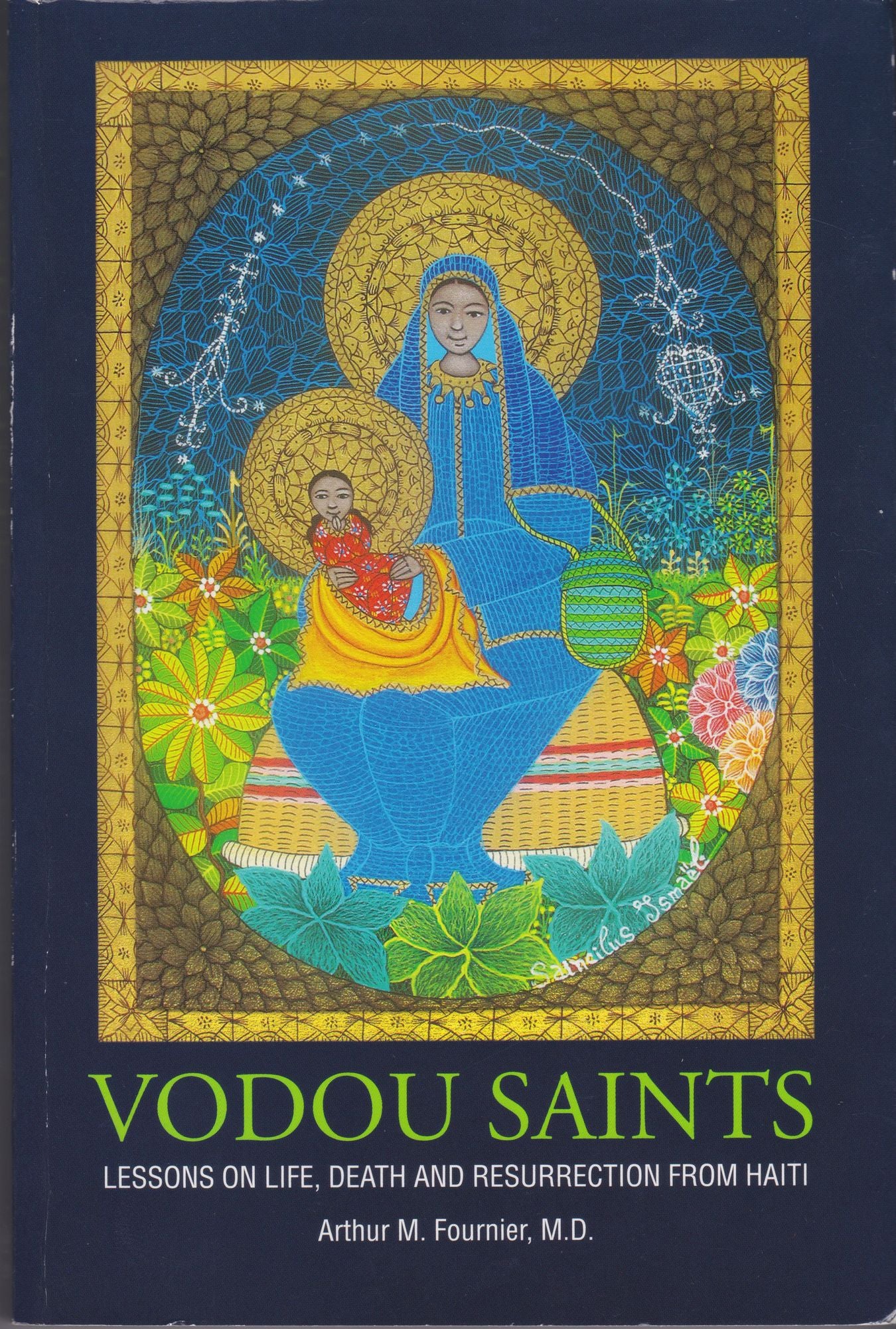 Vodou Saints: Lessons on Life, Death and Resurrection from Haiti