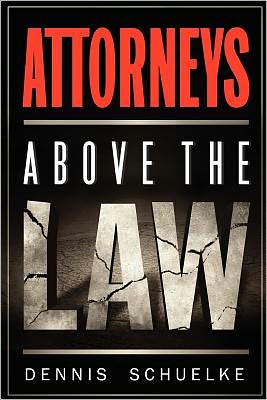 Attorneys Above the Law