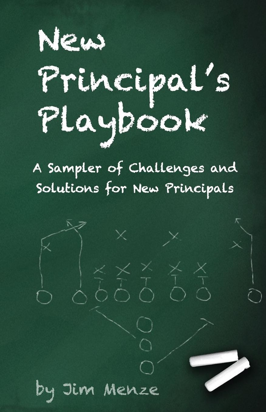 New Principal's Playbook: A Sampler of Challenges and Solutions for New Principals