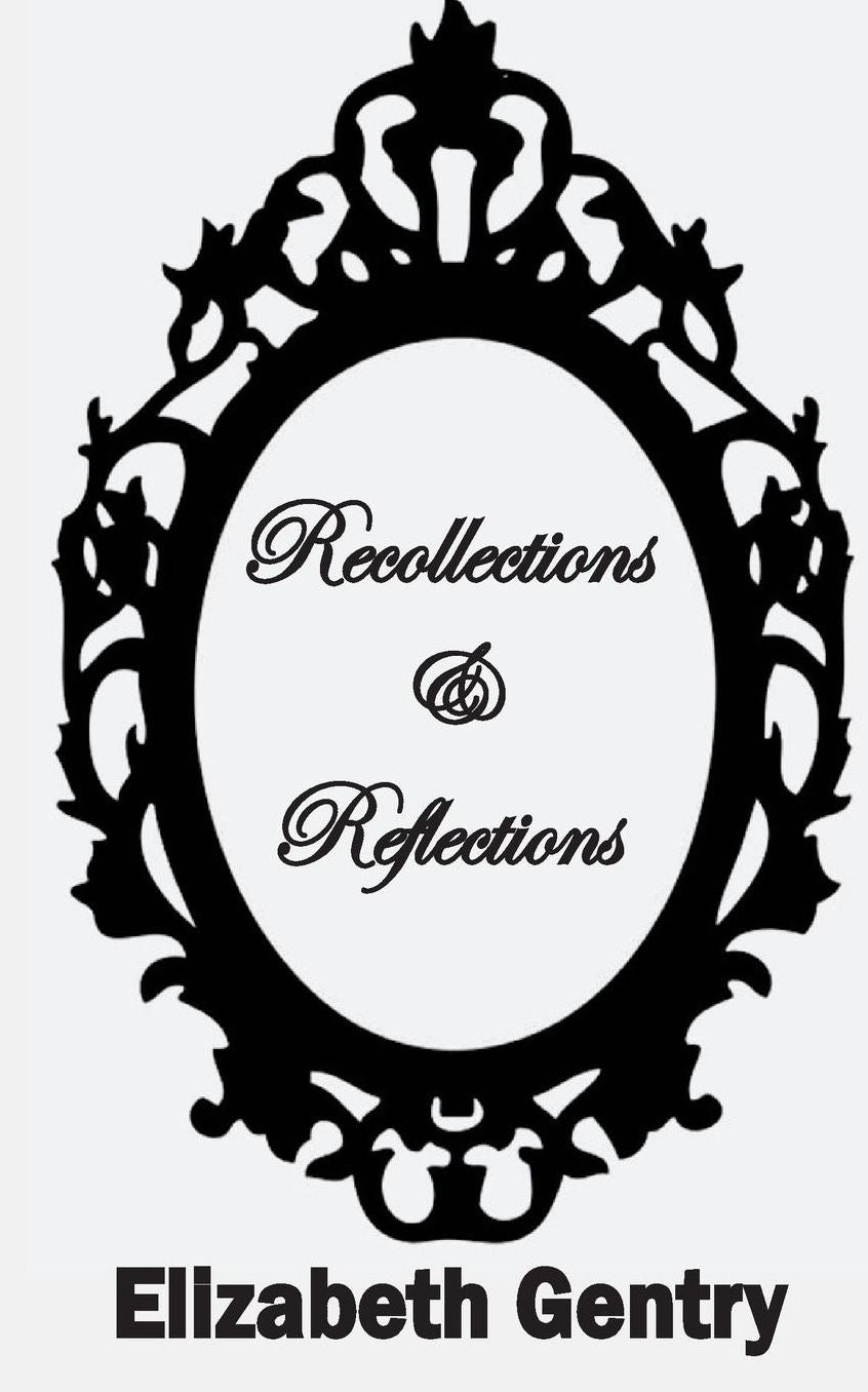 Recollections & Reflections
