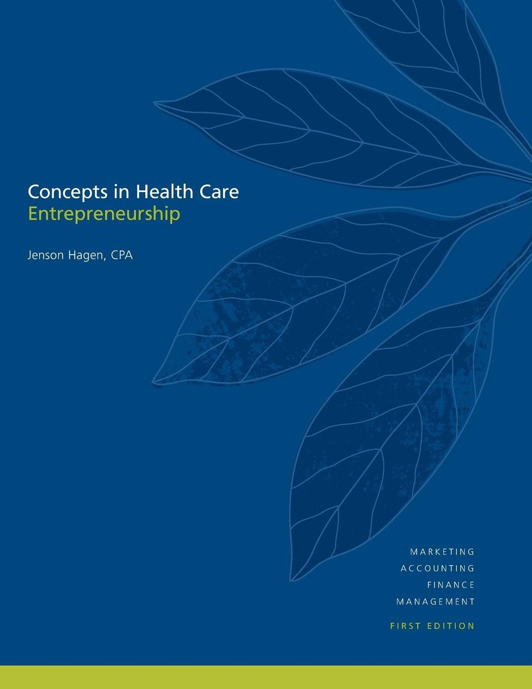 Concepts in Health Care Entrepreneurship: Summary Guide
