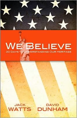 We Believe: 30 Days to Understanding Our Heritage