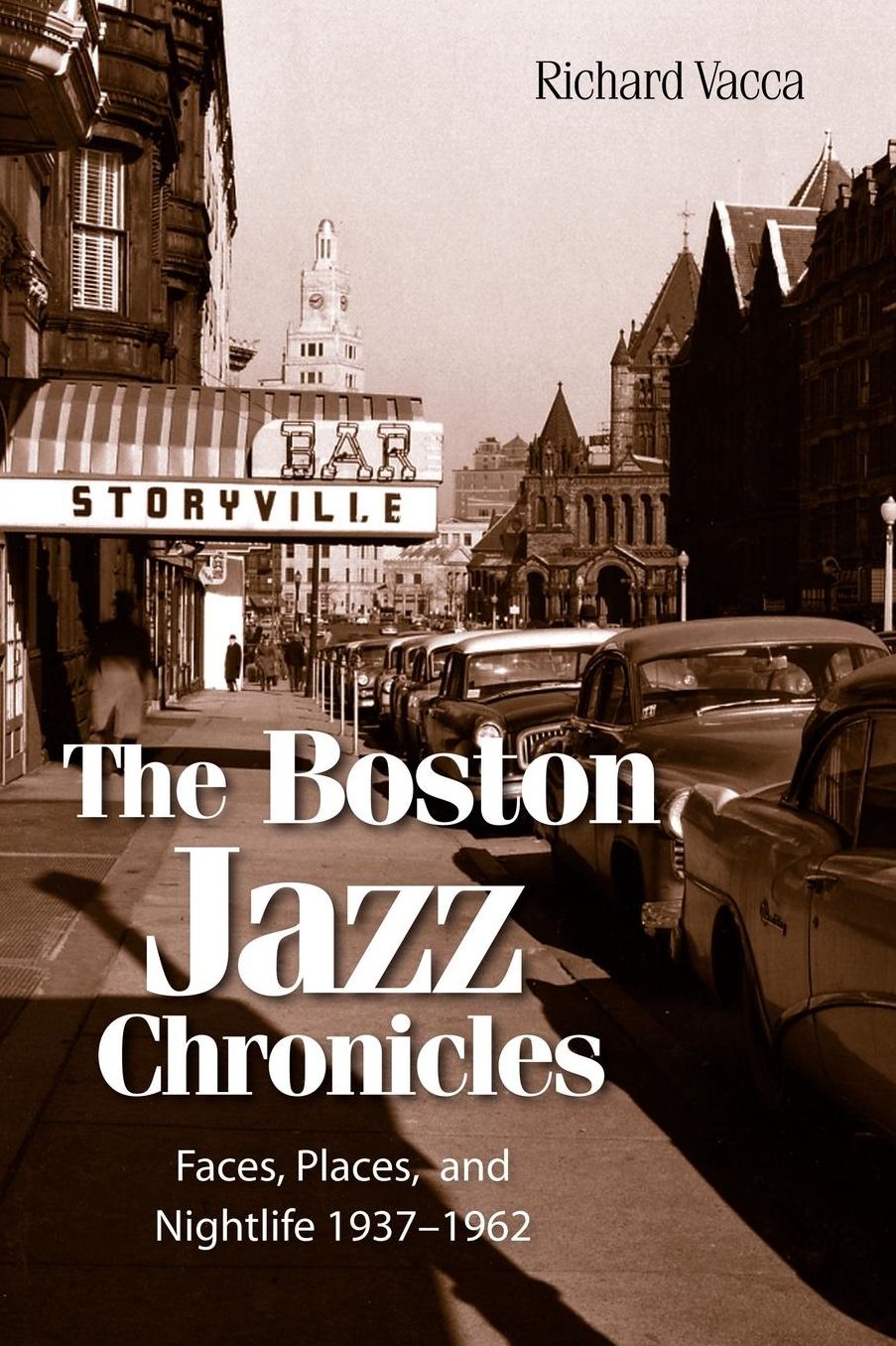The Boston Jazz Chronicles: Faces, Places, and Nightlife 1937-1962