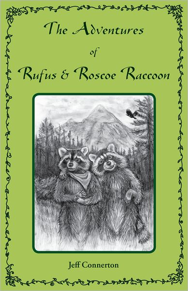 The Adventures of Rufus and Roscoe Raccoon
