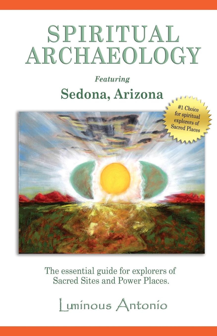 Spiritual Archaeology: Practical Shamanism at Sacred Places