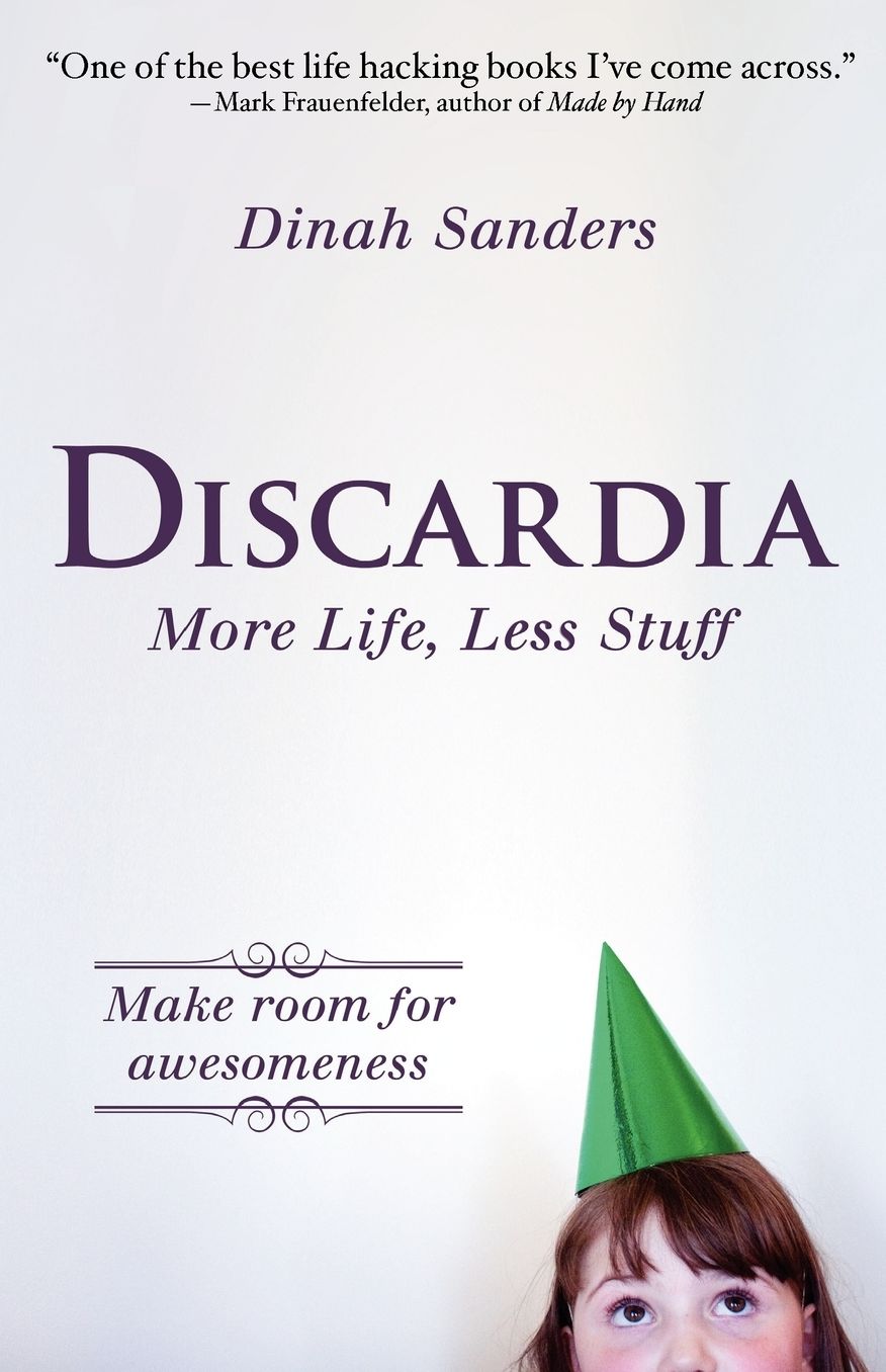 Discardia: More Life, Less Stuff