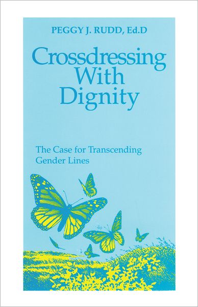 Crossdressing with Dignity: The Case for Transcending Gender Lines