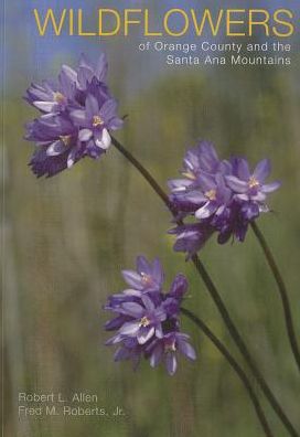 Wildflowers of Orange County and the Santa Ana Mountains