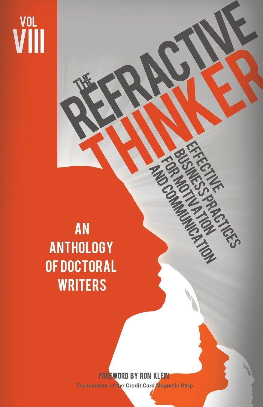 The Refractive Thinker(c): Vol VIII: Effective Business Practices for Motivation and Communication