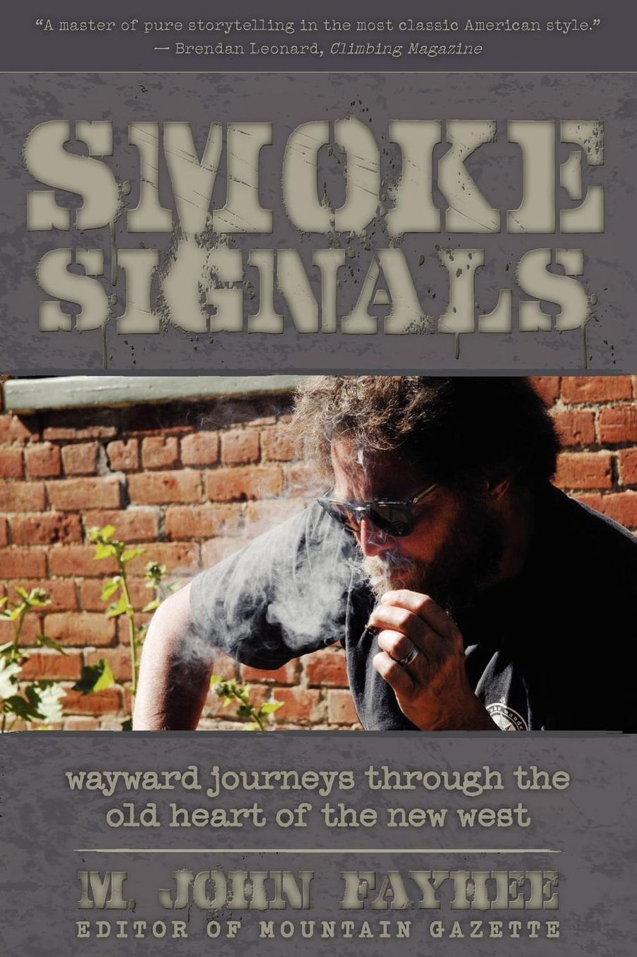 Smoke Signals: Wayward journeys through the old heart of the New West