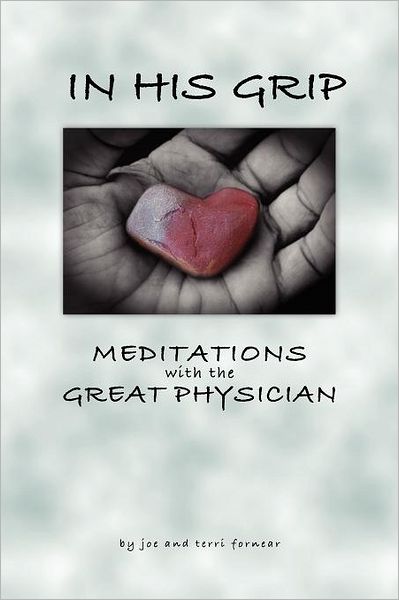 In His Grip, Meditations With The Great Physician