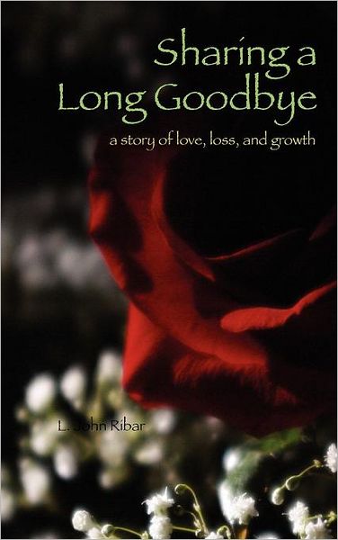 Sharing a Long Goodbye: A story of love, loss, and Growth