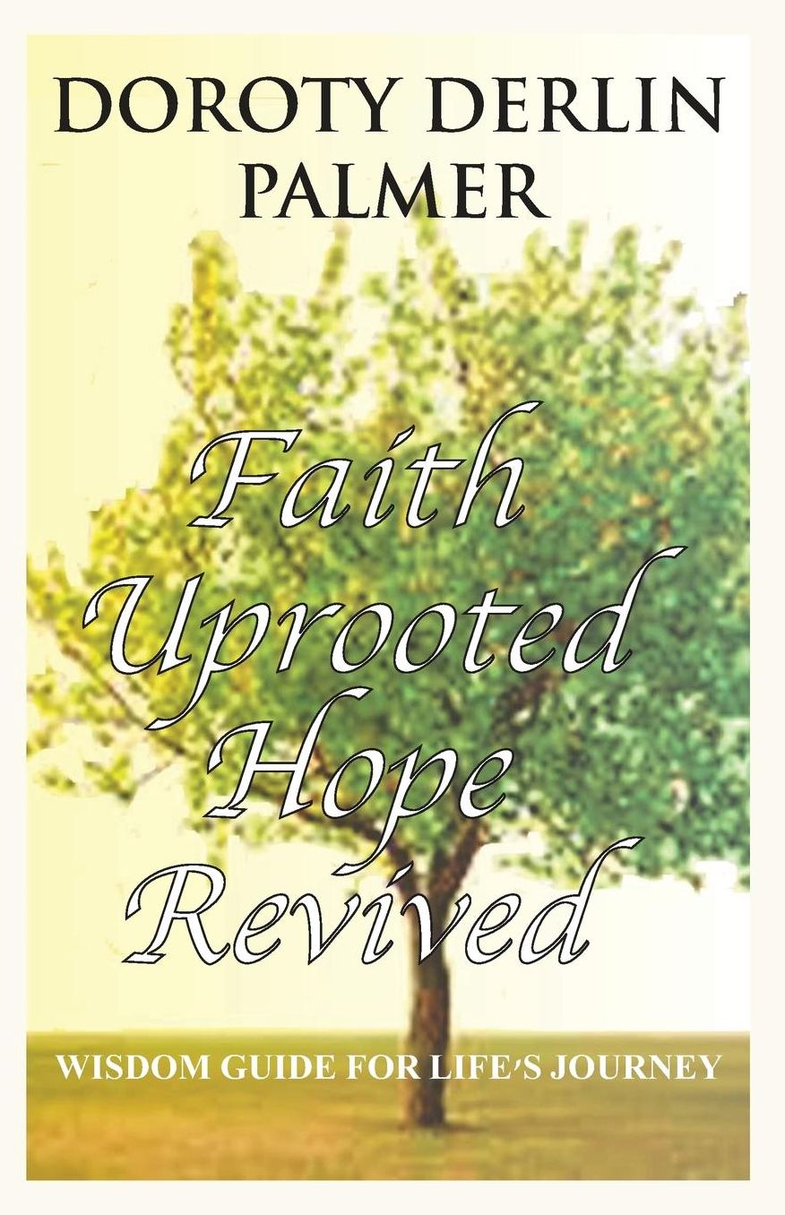 Faith Uprooted Hope Revived