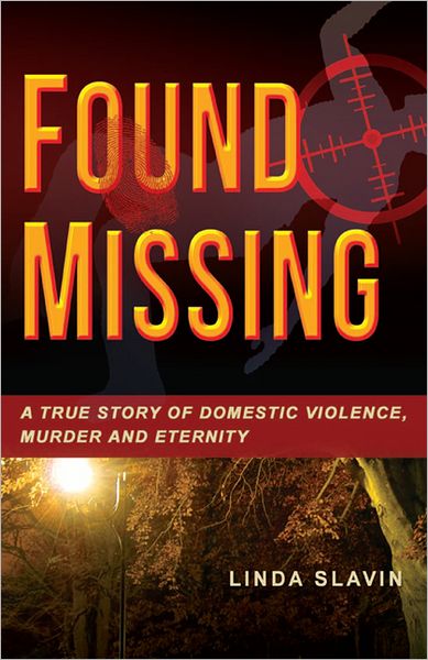 Found Missing: A True Story of Domestic Violence, Murder and Eternity