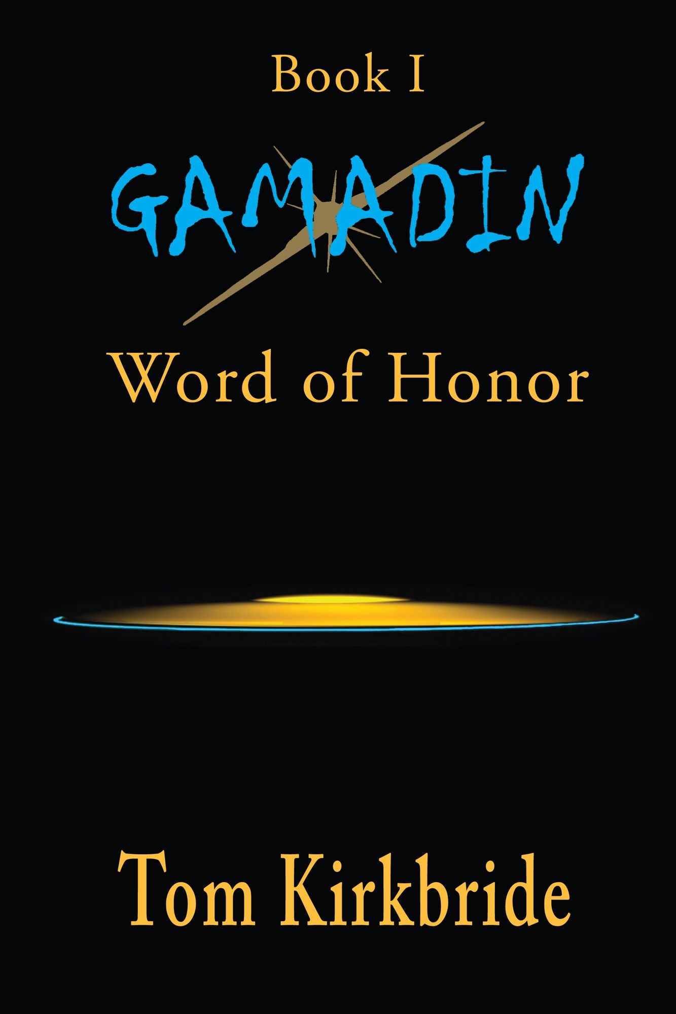 Book I, Gamadin: Word of Honor