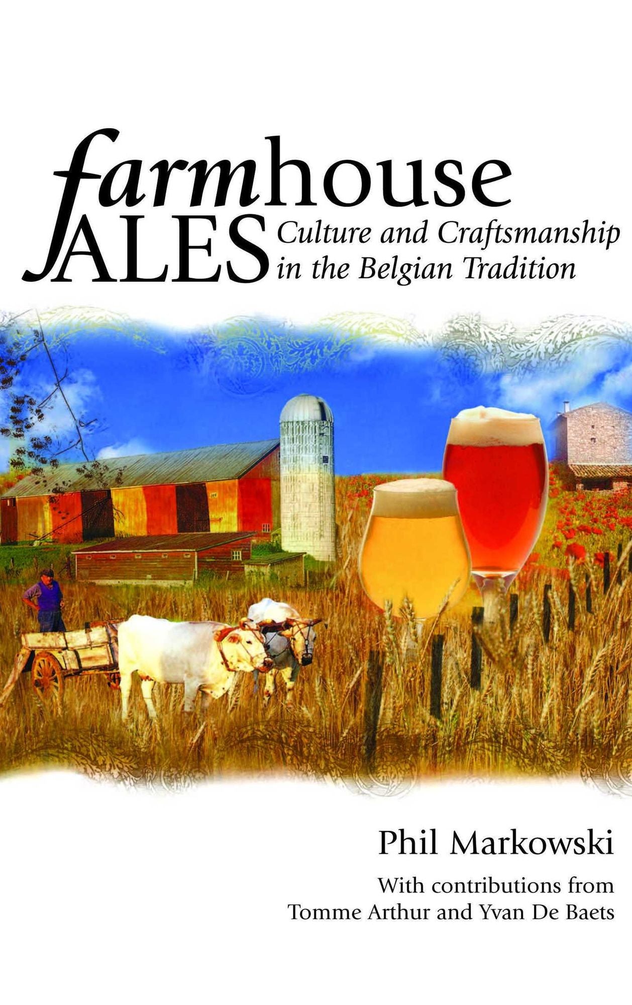 Farmhouse Ales: Culture and Craftsmanship in the European Tradition