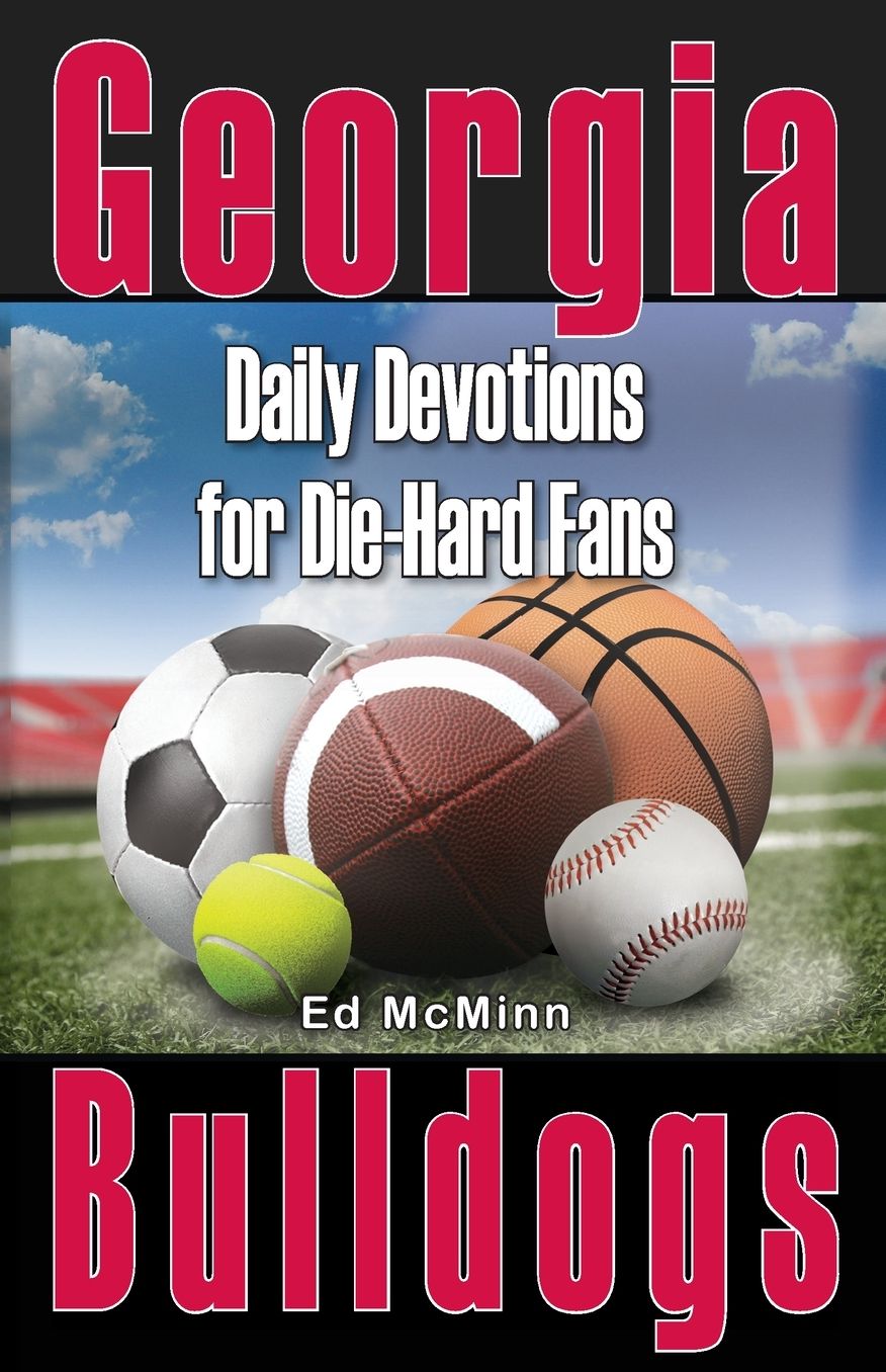 Daily Devotions for Die-Hard Fans: Georgia Bulldogs