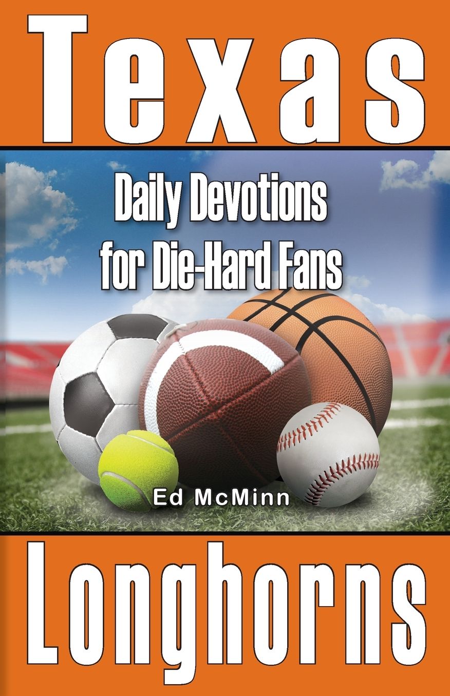 Daily Devotions for Die-Hard Fans: Texas Longhorns