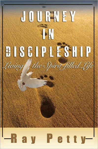 Journey in Discipleship: Living the Spirit-Filled Life