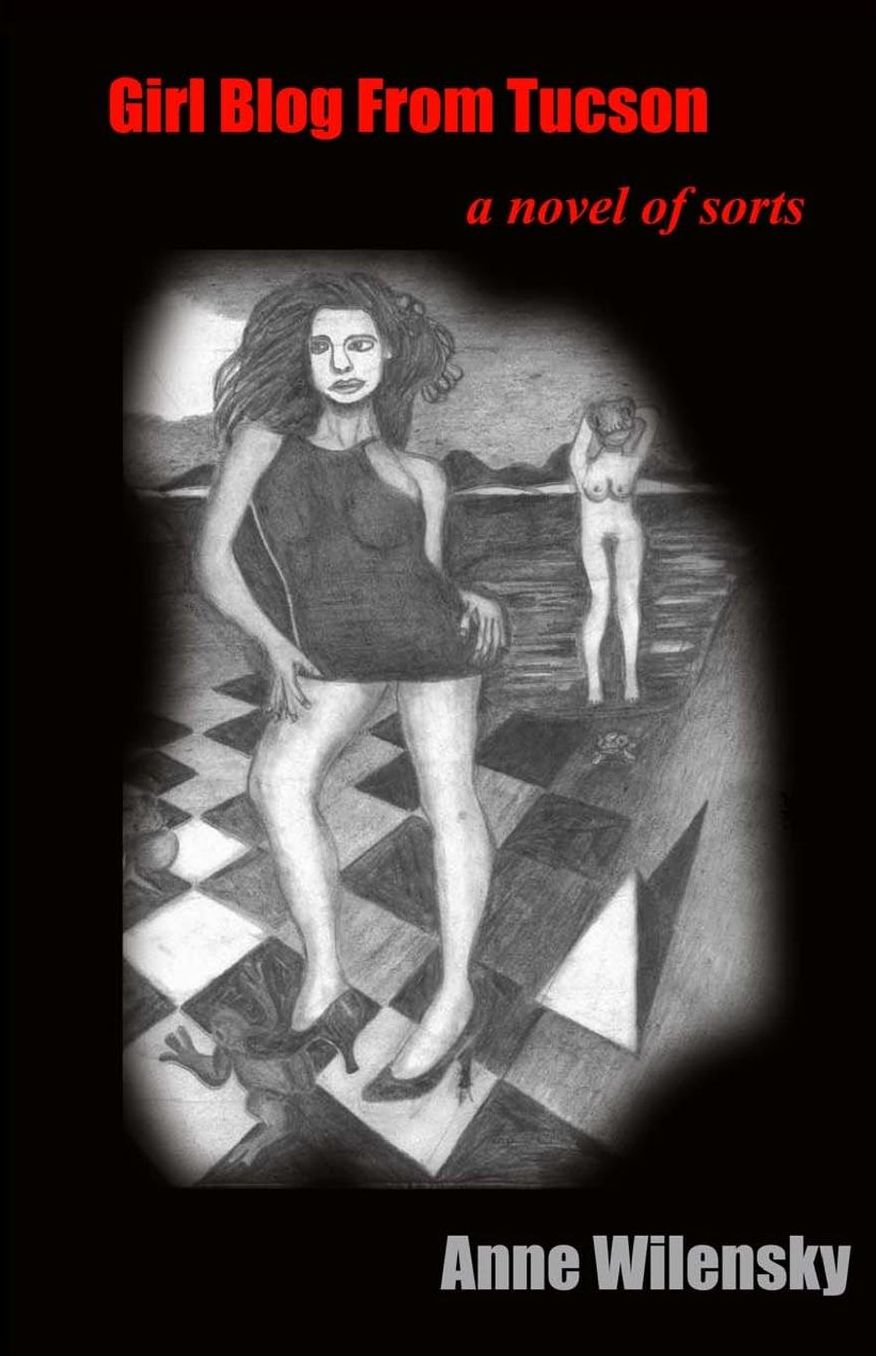 Girl Blog from Tucson: A novel of Sorts