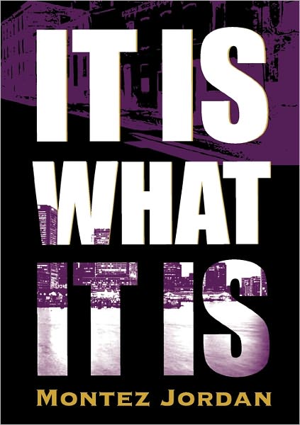 It Is What It Is