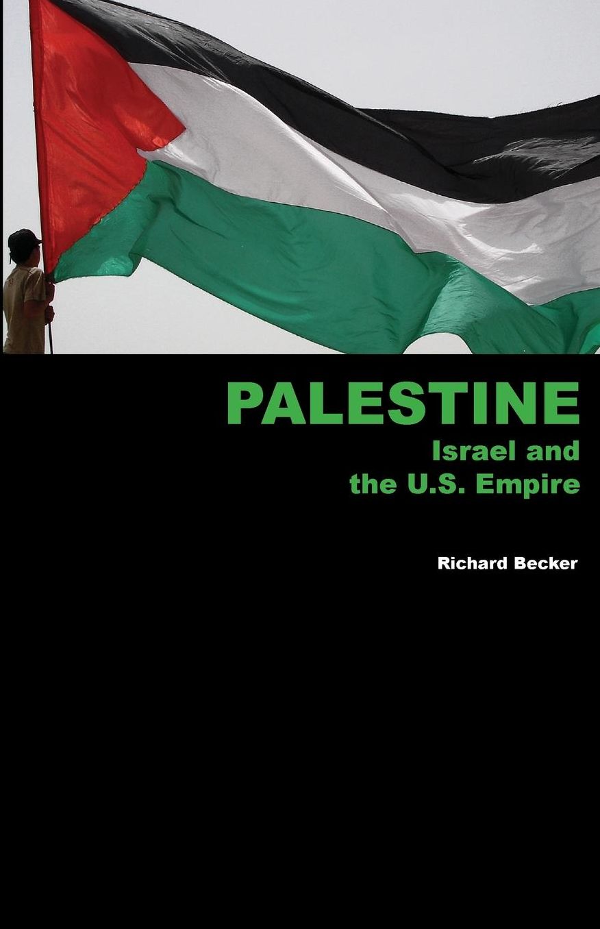 Palestine, Israel and the U. S. Empire