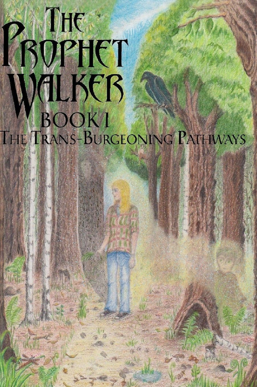 The Prophet Walker, Book 1, The Trans-Burgeoning Pathways