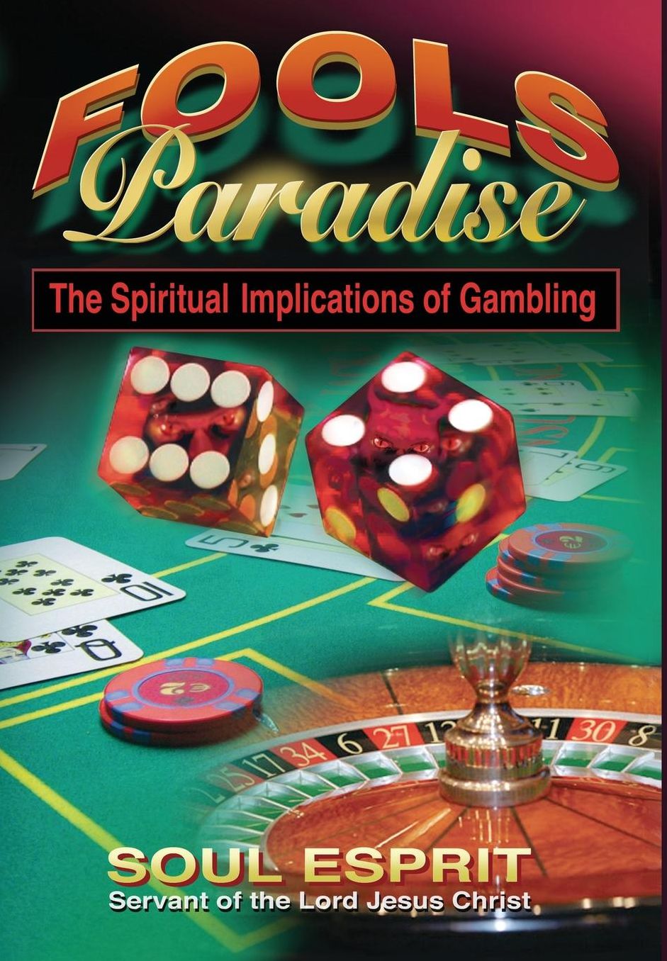 Fools Paradise: The Spiritual Implications of Gambling