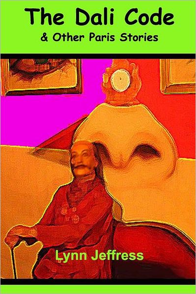 The Dali Code & Other Paris Stories