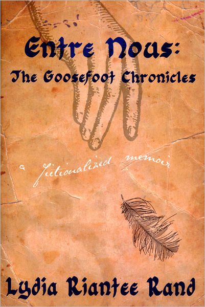Entre Nous: The Goosefoot Chronicles