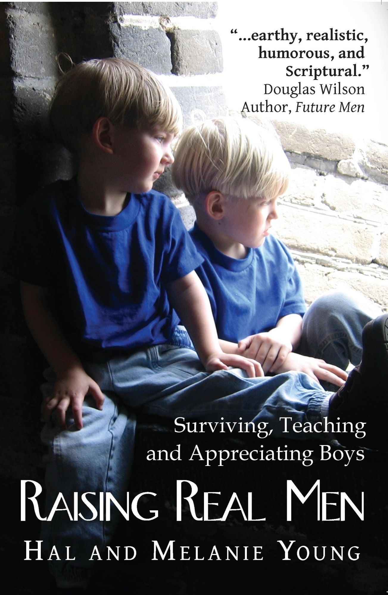 Raising Real Men: Surviving, Teaching and Appreciating Boys