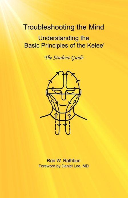 Troubleshooting The Mind: Understanding the Basic Principles of the Kelee, the Student Guide