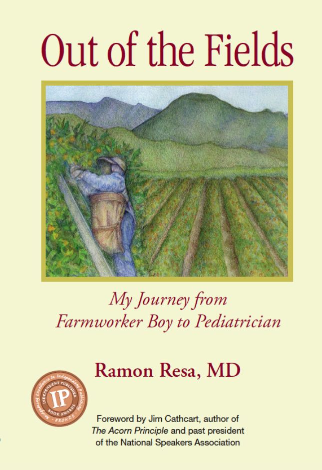 Out of the Fields: My Journey from Farmworker Boy to Pediatrician