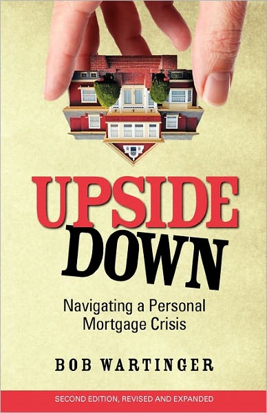 Upside Down: Navigating a Personal Mortgage Crisis