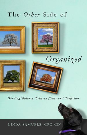 The Other Side of Organized: Finding Balance Between Chaos and Perfection