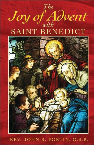 The Joy of Advent with Saint Benedict