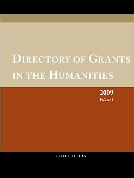 Directory Of Grants In The Humanities 2009 Volume 1