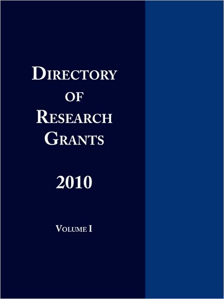 Directory Of Research Grants 2010 Volume 1