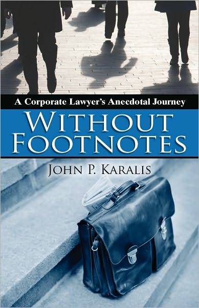 Without Footnotes: A Corporate Lawyer's Anecdotal Journey