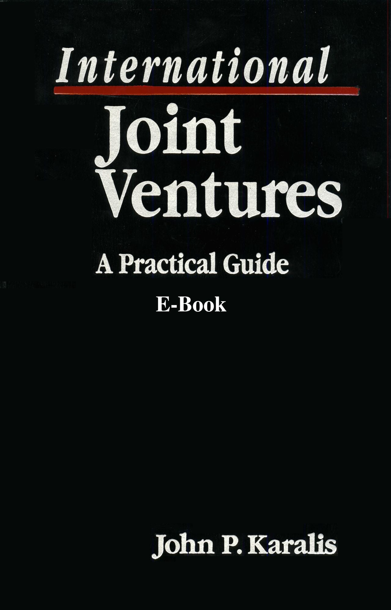 International Joint Ventures: A Practical Guide E-Book
