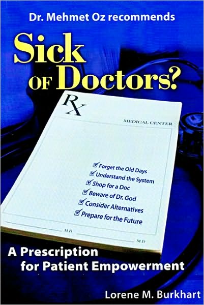 Sick of Doctors? A Prescription for Patient Empowerment
