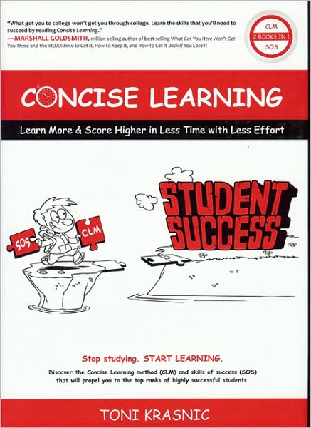 Concise Learning: Learn More & Score Higher in Less Time with Less Effort