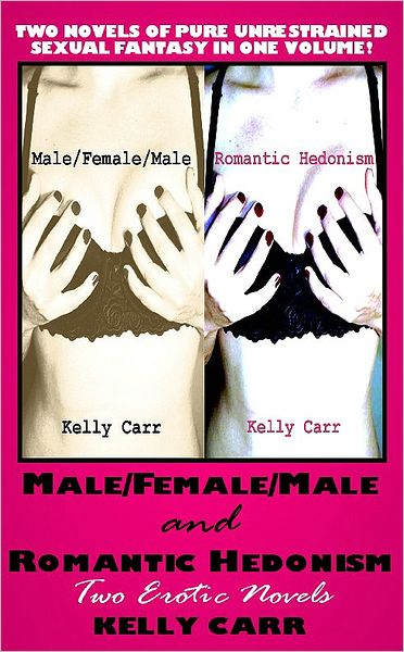 Male/Female/Male and Romantic Hedonism: Two Erotic Novels