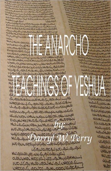 The Anarcho Teachings Of Yeshua